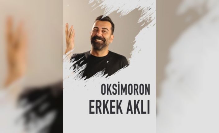 Emre Karayel “Erkek Aklı Oksimoron” oyunuyla seyirci karşısına çıkıyor