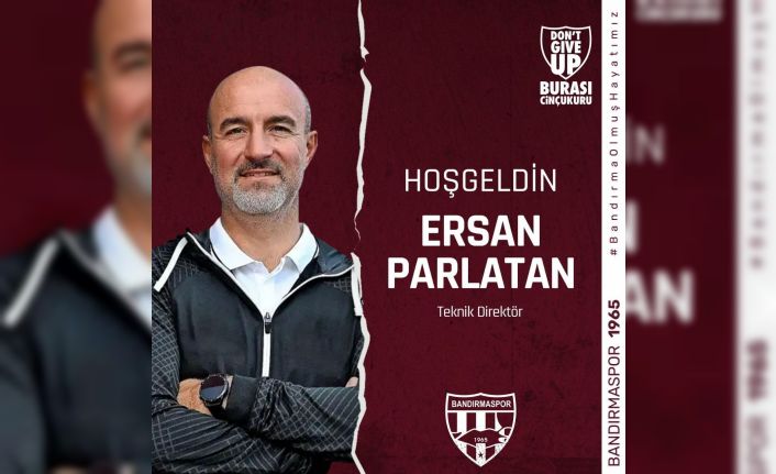 Bandırmaspor’da yeni teknik direktör Ersan Parlatan