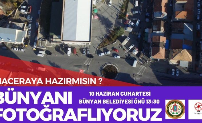 Eşsiz doğası ve yeşili ile ünlü Bünyan’da fotoğraf etkinliği düzenleniyor