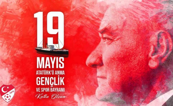 TFF’den 19 Mayıs mesajı
