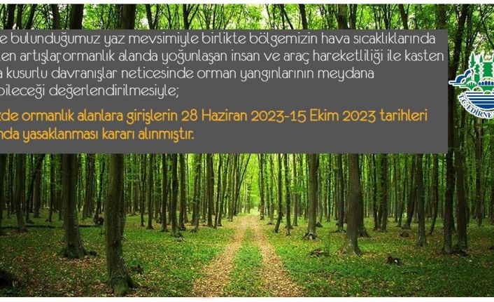 Edirne’de ormanlık alanlara girişler yasaklandı