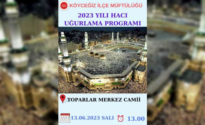Köyceğizli hacı adayları törenle uğurlanacak