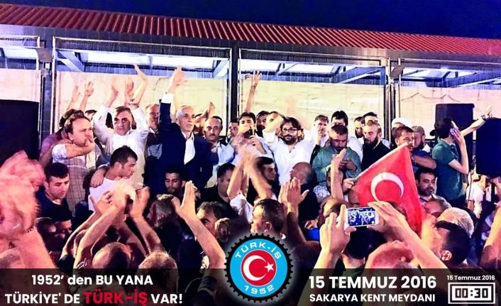 Türk-İş Genel Başkanı Atalay: "15 Temmuz hain darbe girişiminin 7’nci yıl dönümünde yaşadığımız acıları unutmadık"