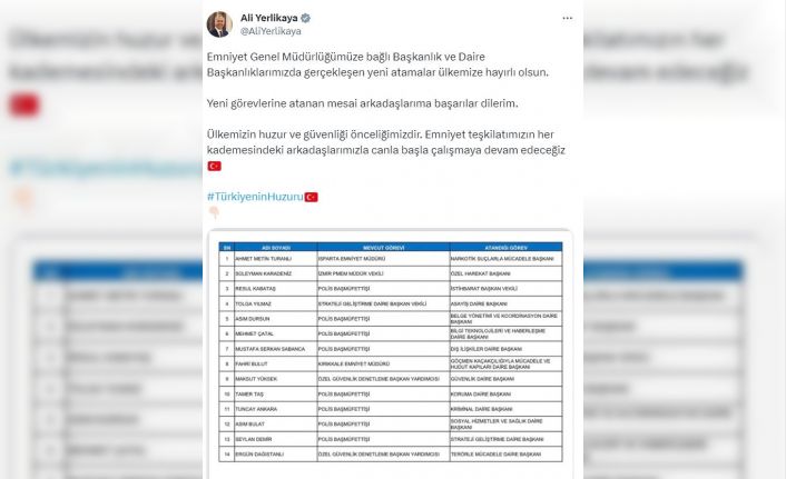 Bakan Yerlikaya: “Emniyet Genel Müdürlüğümüzde atamaları gerçekleşen mesai arkadaşlarımı tebrik ediyorum”