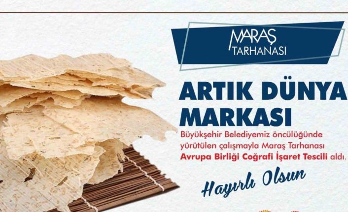 Kahramanmaraş’ın AB tescilli ikinci ürün Maraş Tarhanası oldu