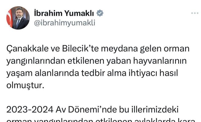Bakan Yumaklı açıkladı "Orman yangınlarından etkilenen Bilecik’te avlaklarda kara avcılığı durduruldu"