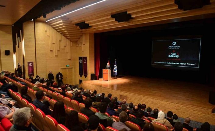 Anadolu Üniversitesi’nde ’Asrın Birlikteliği’ anma töreni gerçekleştirildi