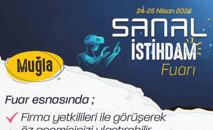 Muğla İŞKUR, Sanal İstihdam Fuarı ile işverenle iş arayan vatandaşı bir araya getiriyor