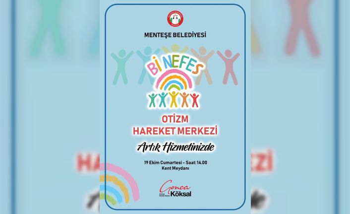 Muğla’nın ilk Otizm Hareket Merkezi “Bi Nefes’ kent meydanında açılıyor