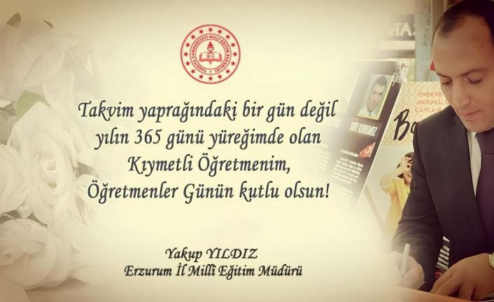 Milli Eğitim Müdürü Yıldız’dan Öğretmenler Günü mesajı; “Ben de iyi ki öğretmenim”