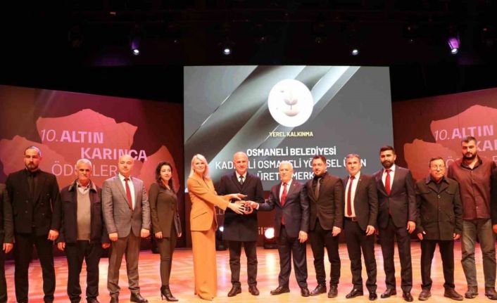 “Kadın Eli Osman Eli Yöresel Ürün Üretim Merkezi” projesi ödüle layık görüldü