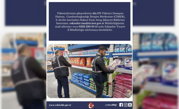 Eskişehir Ticaret İl Müdürlüğü denetimleri sürüyor