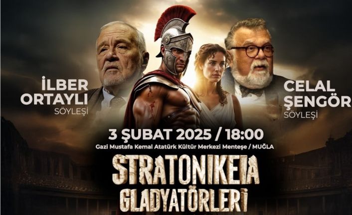 Gladyatörler şehri Stratonikeia İlber Ortaylı ve Celal Şengör’ü ağırlayacak