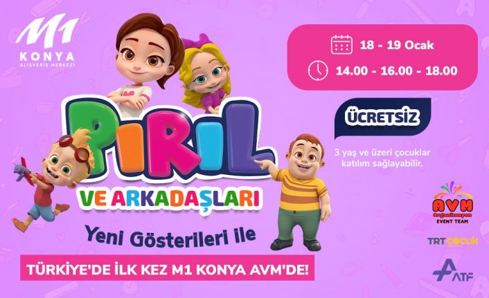 Pırıl ve arkadaşları, Türkiye’de M1 Konya AVM’de çocuklar ile buluşuyor
