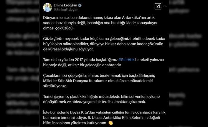 Emine Erdoğan’dan Türk bilim insanlarının Antarktika’da mikroplastik tespitine ilişkin paylaşım