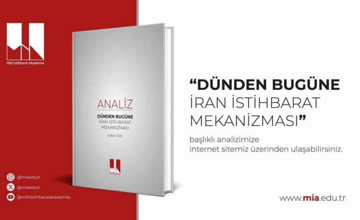 Milli İstihbarat Akademisi’nden stratejik analiz: "Dünden bugüne İran istihbarat mekanizması"