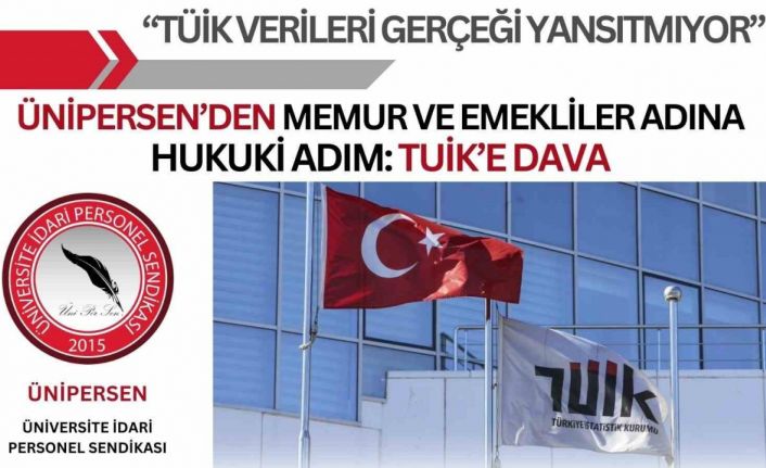 ÜNİPERSEN’den memur ve emekliler adına TÜİK’e dava