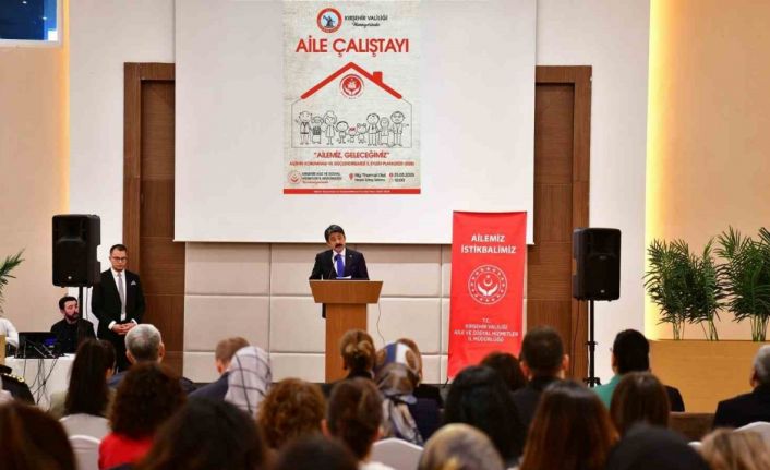 Kırşehir ’Aile Çalıştayı’na ev sahipliği yaptı