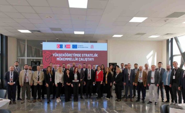 "Yükseköğretimde stratejik mükemmellik" çalıştayında Atatürk Üniversitesi de yerini aldı