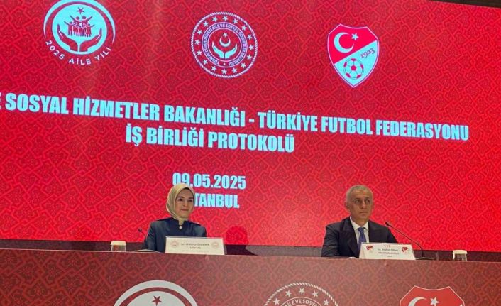 Aile ve Sosyal Hizmetler Bakanlığı ile TFF arasında iş birliği