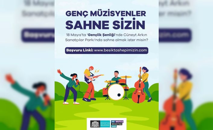 Beşiktaş’ta ‘Gençlik Şenliği’nde gençler sahnede yeteneklerini sergileyecek