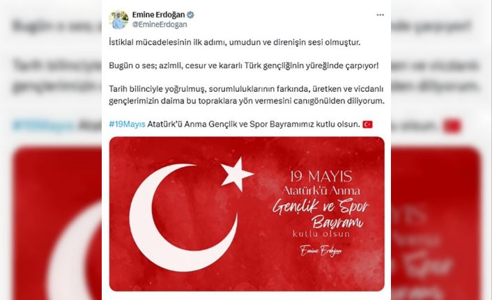 Emine Erdoğan, 19 Mayıs Atatürk’ü Anma Gençlik ve Spor Bayramı’nı kutladı