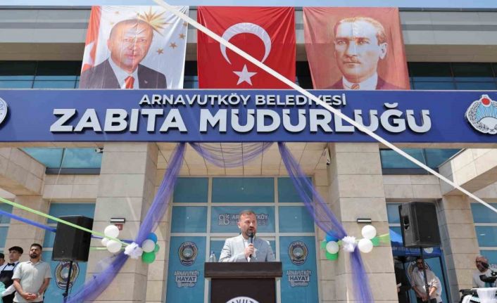Arnavutköy’de yeni zabıta merkezi hizmete açıldı