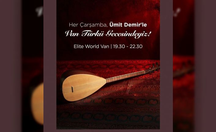 Elite World’de ‘Türkü Geceleri’ başladı