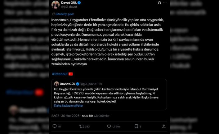 İstanbul Valisi Gül: "Kutsallarımıza saldırarak toplumu provoke etmeye çalışan bu zihniyete karşı hukuk devleti gereğini yapmaktadır"