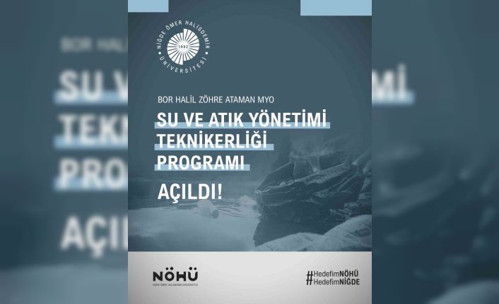 NÖHÜ’de Su ve Atık Yönetimi Teknikerliği bölümü açıldı