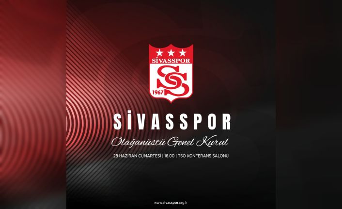 Sivasspor’da olağanüstü genel kurul kararı alındı