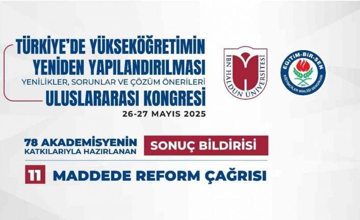 Türkiye’de Yükseköğretimin Yeniden Yapılandırılması: Yenilikler, Sorunlar ve Çözüm Önerileri Uluslararası Kongresi’nin sonuç bildirisi yayımlandı
