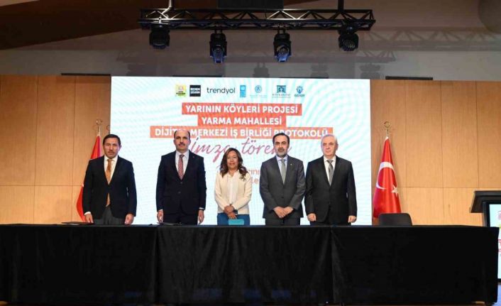 "Yarının Köyleri Projesi" protokolü imza töreni düzenlendi