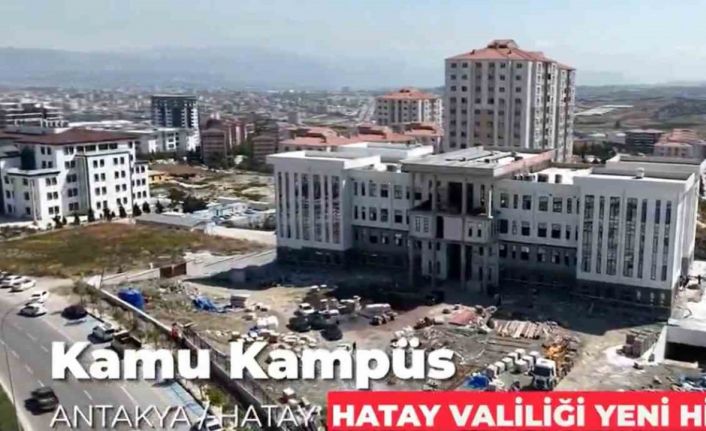 Hatay Valiliği’nin yeni hizmet binası inşa ediliyor