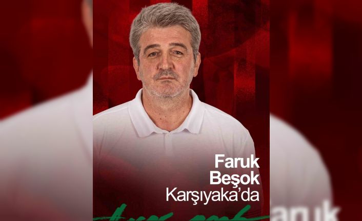 Karşıyaka Basketbol’da Faruk Beşok dönemi