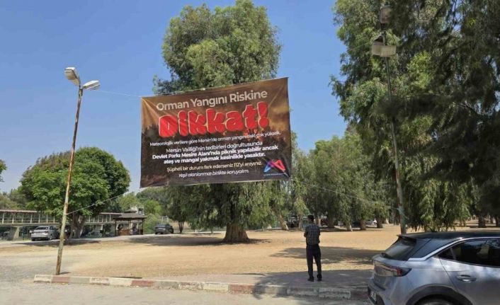 Mersin Büyükşehir Belediyesinden orman yangınlarına afişli uyarı