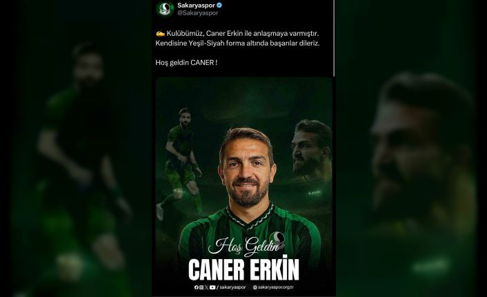Sakaryaspor Caner Erkin’i kadrosuna kattı