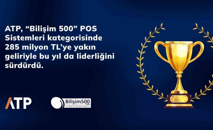 ATP, "Bilişim 500" POS Sistemleri Kategorisinde birinciliğini sürdürdü