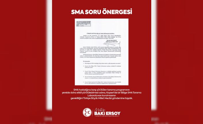 Baki Ersoy’dan Kayseri’ye Bölge SMA Laboratuvarı talebi