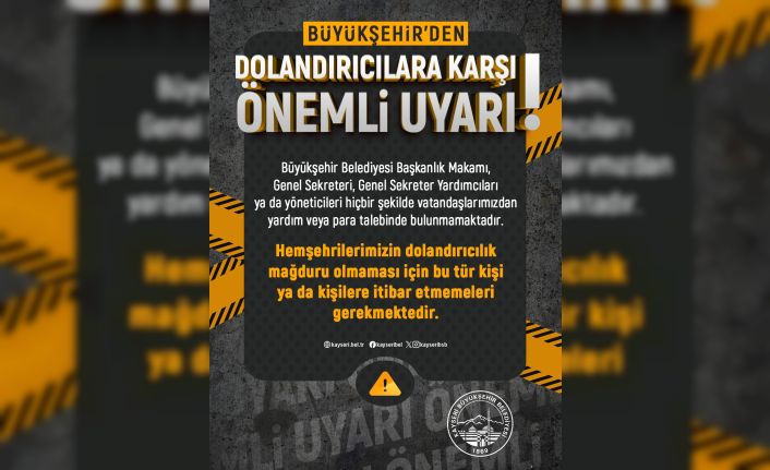 Büyükşehir’den ‘dolandırıcılara karşı’ önemli uyarı