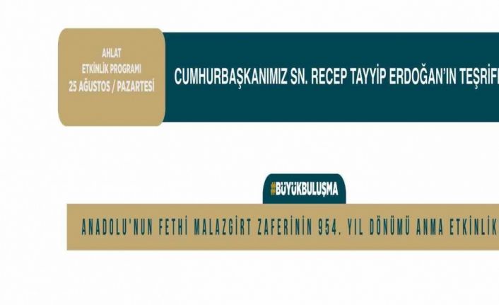 Cumhurbaşkanı Erdoğan Malazgirt Zaferi kutlamaları için Ahlat ve Malazgirt’e gelecek