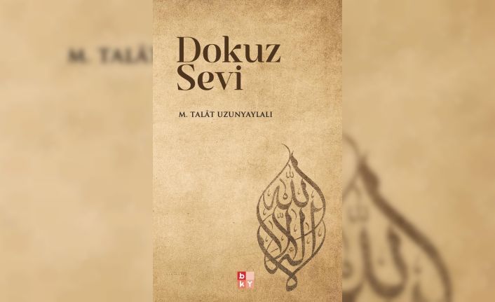 "Dokuz Sevi", Allah’ın sevgi prensiplerine yolculuk