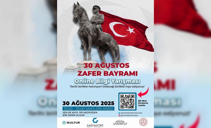 Gaziantep’te 30 Ağustos Zafer Bayramı’na özel online bilgi yarışması