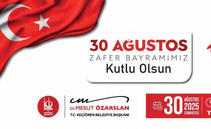 Keçiören Belediyesi, 30 Ağustos Zafer Bayramı dolayısıyla bir etkinlik düzenleyecek
