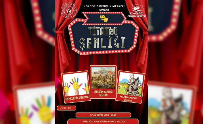 Köyceğiz’de tiyatro şenliği yapılacak