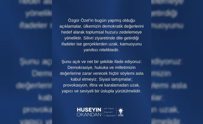Okandan: "Özel’in açıklamaları toplumsal huzuru zedelemeye yöneliktir"