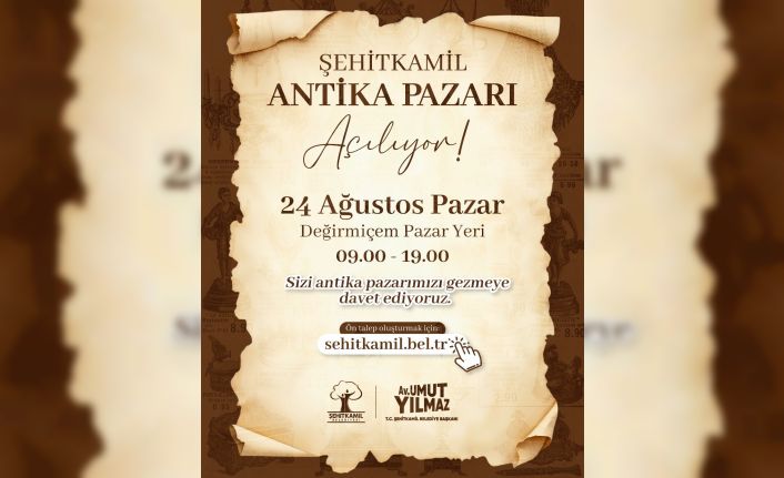 Şehitkamil Antika Pazarı, 24 Ağustos’ta kapılarını açıyor