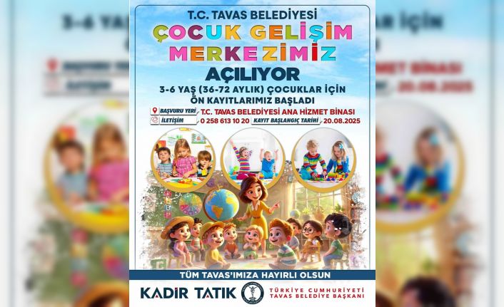 Tavas Belediyesi Çocuk Gelişim Merkezi açılıyor