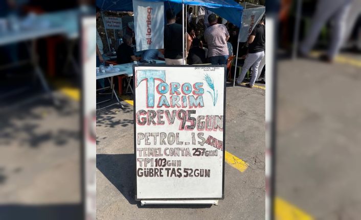 Toros Tarım işçileri 95 gündür grevde