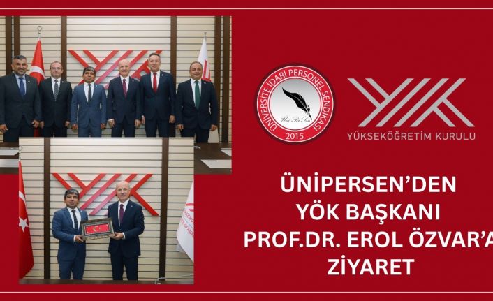ÜNİPERSEN’den YÖK Başkanı Özvar’a ziyaret